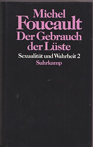 Sexualität und Wahrheit, Bd.2, Der Gebrauch der Lüste