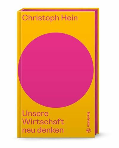Unsere Wirtschaft neu denken (Auf dem Punkt) - Warum Globalisierung am Ende ist, Handelskriege zunehmen & strategische Wirtschaftspolitik unsere Zukunft sichert – von FAZ-Korrespondent Christoph Hein