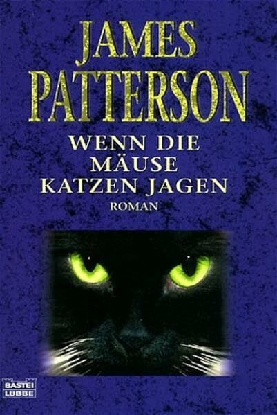 Wenn die Mäuse Katzen jagen: Roman (Allgemeine Reihe. Bastei Lübbe Taschenbücher)