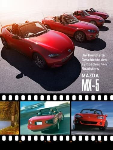 Die komplette Geschichte des sympathischen Roadsters MAZDA MX-5