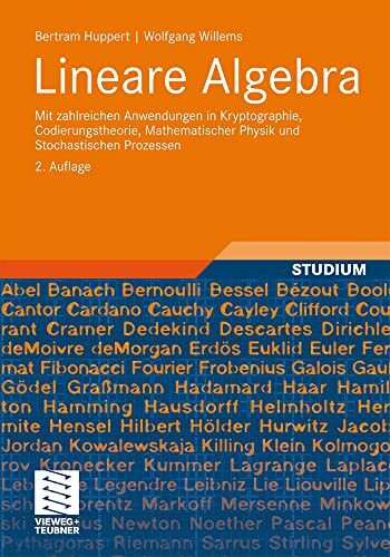 Lineare Algebra: Mit zahlreichen Anwendungen in Kryptographie, Codierungstheorie, Mathematischer Physik und Stochastischen Prozessen