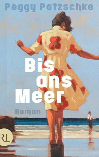 Bis ans Meer: Roman