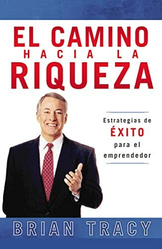 El camino hacia la riqueza: Estrategias de éxito para el emprendedor (Journey Begins, 1)