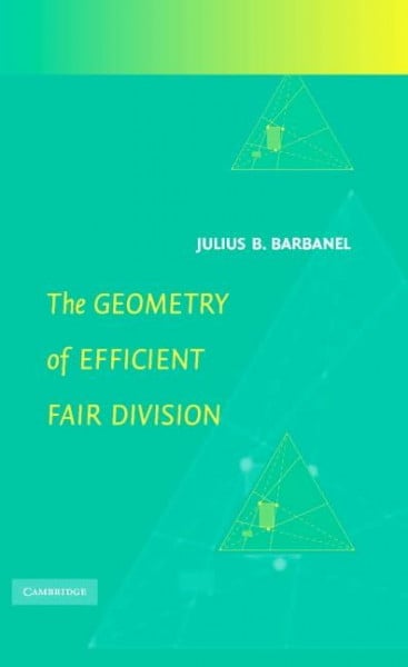 The Geometry of Efficient Fair Division: Introd. by Alan D. Taylor
