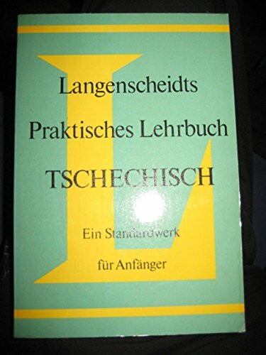 Tschechisch - Langenscheidts Praktisches Lehrbuch, Ein Standardwerk für Anfänger