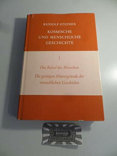 Kosmische und menschliche Geschichte, 7 Bde., Bd.1, Das Rätsel des Menschen, Die geistigen Hintergründe der menschlichen Geschichte: Die geistigen ... Gesamtausgabe: Schriften und Vorträge)