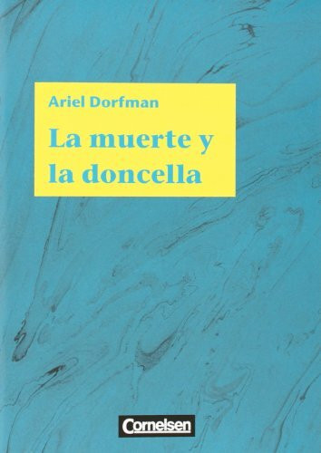 La muerte y la doncella: Für die Sek.II. Hrsg. v. Werner Arnold u. Wolfgang Schöberle.