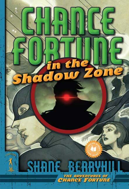 Chance Fortune in the Shadow Zone (The Adventures of Chance Fortune) Chance Fortune in the Shadow Zone (The Adventures of Chance Fortune)