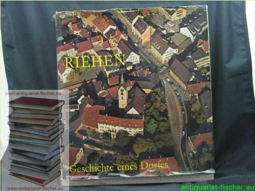 Geschichte des Dorfes Riehen : Festschrift zur Jubiläumsfeier d. 450jähr. Zugehörigkeit Riehens zu Basel 1522-1972.