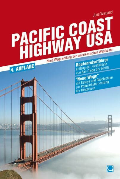 Pacific Coast Highway USA: Neue Wege entlang der amerikanischen Westküste (Routenreiseführer)