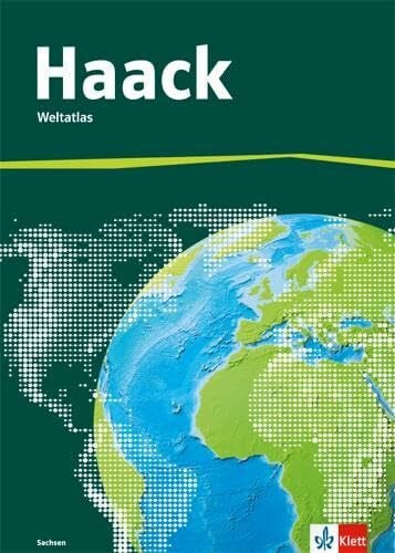 Der Haack Weltatlas. Ausgabe Sachsen Sekundarstufe I: Atlas Klasse 5-10