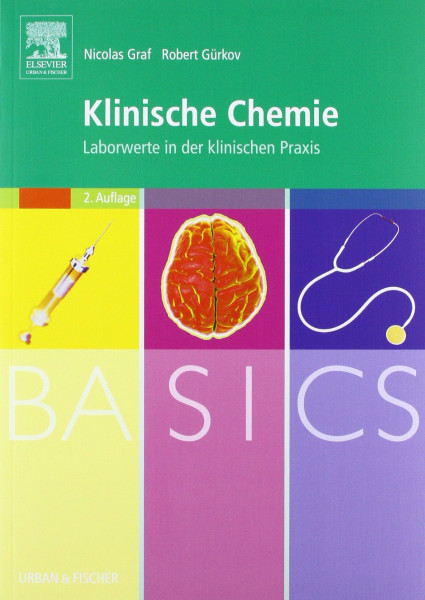 BASICS Klinische Chemie: Laborwerte in der klinischen Praxis