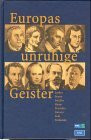 Europas unruhige Geister, m. 4 CD-Audio: Ein Audio-Buch zur WDR-Schulfunkreihe 'Konturen'