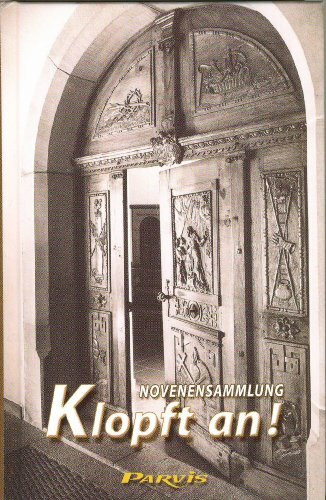 Klopft an! Es wird euch aufgetan!: Novenensammlung