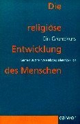 Die religiöse Entwicklung des Menschen