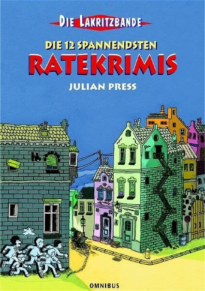 Die Lakritzbande - Die 12 spannendsten Ratekrimis: Auf der Kinder- und Jugendbuchliste SR, WDR, Radio Bremen, Sommer 2004