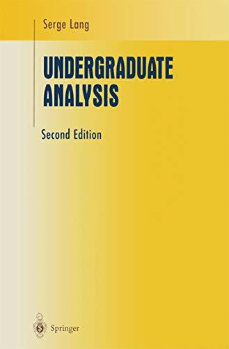 Undergraduate Analysis (Undergraduate Texts in Mathematics)