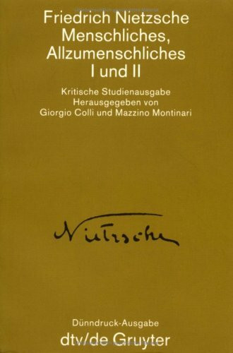MENSCHLICHES, ALLZUMENSCHLICHES: Kritische Studienausgabe – Herausgegeben von Giorgi Colli und Mazzino Montinari (dtv Kultur & Geschichte)
