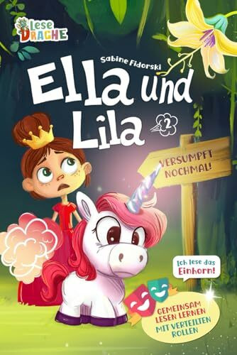Ella und Lila 2 - Versumpft nochmal - lustiges Einhorn Erstlesebuch zum lesen lernen für Mädchen ab der 1. Klasse, Kinderbuch Reihe ab 7 Jahren (Ella ... mit dem pupsenden Einhorn, Band 2)