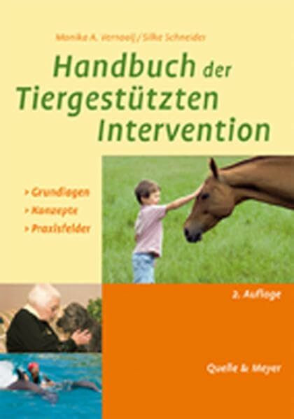 Handbuch der Tiergestützten Intervention: Grundlagen-Konzepte-Praxisfelder