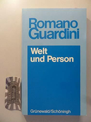 Welt und Person: Versuche zur christlichen Lehre vom Menschen (Romano Guardini Werke)