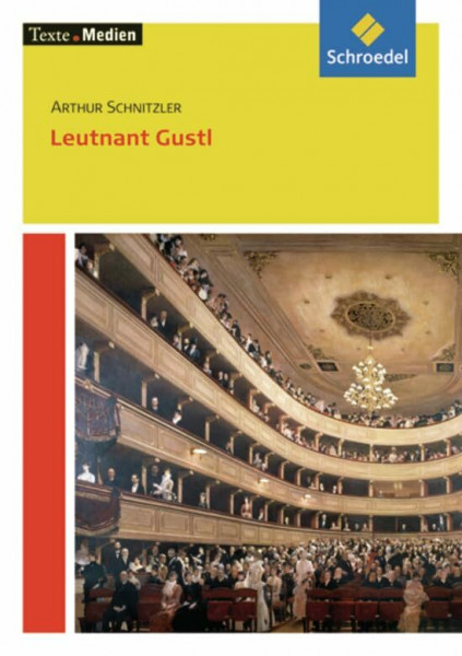 Texte.Medien: Arthur Schnitzler: Leutnant Gustl: Textausgabe mit Materialien