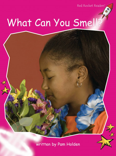 What Can You Smell?: Emergent (Red Rocket Readers: Emergent Level: Magenta)