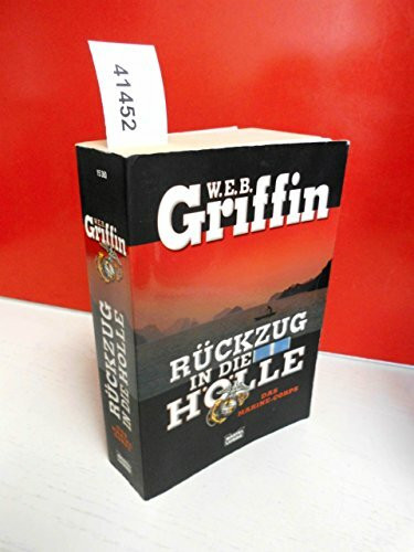 Rückzug in die Hölle: Das Marine-Corps (Allgemeine Reihe. Bastei Lübbe Taschenbücher)