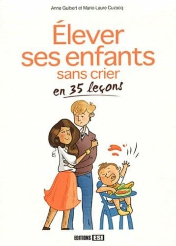 elever ses enfants sans crier en 35 lecons (0)