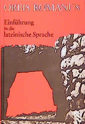 Orbis Romanus. Einführung in die lateinische Sprache