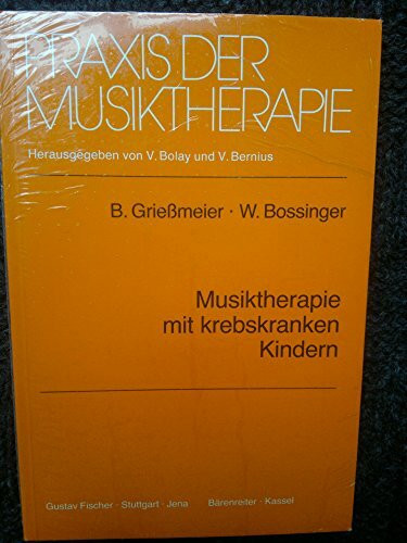 Praxis der Musiktherapie, Bd.13, Musiktherapie mit krebskranken Kindern