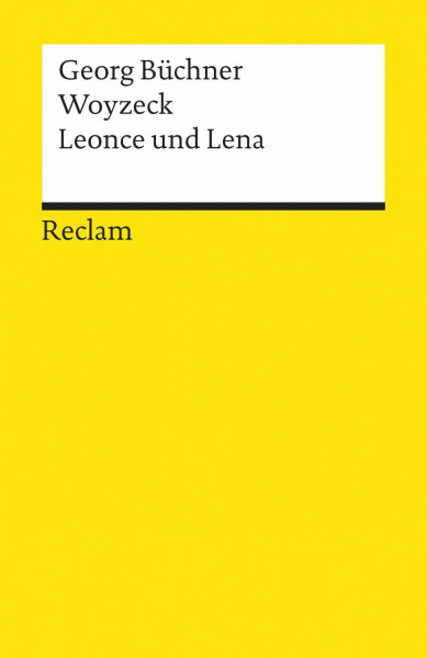 Woyzeck · Leonce und Lena: Textausgabe mit editorischer Notiz – Büchner, Georg – Deutsch-Lektüre, Deutsche Klassiker der Literatur – 18420 (Reclams Universal-Bibliothek)