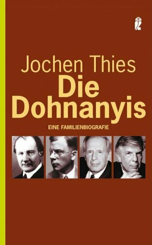 Die Dohnanyis: Eine Familienbiographie