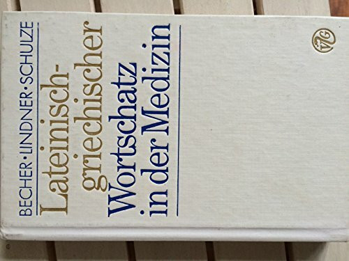 Lateinisch-griechischer Wortschatz in der Medizin (UTB S (Small-Format): Uni-Taschenbücher)