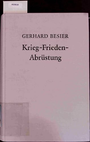 Krieg – Frieden – Abrüstung: Die Haltung der europäischen und amerikanischen Kirchen zur Frage der deutschen Kriegsschuld 1914–1933. Ein ... zur Friedensforschung und Friedenserziehung