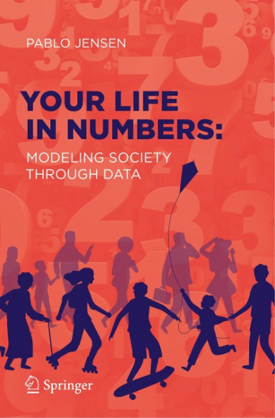 Your Life in Numbers: Modeling Society Through Data