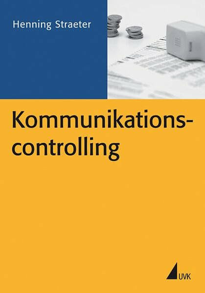 Kommunikationscontrolling (PR Praxis)