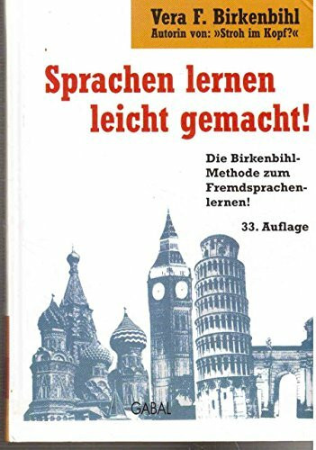 Sprachen lernen leicht gemacht!: Die Birkenbihl-Methode Fremdsprachen zu lernen: Vokabelpauken verboten, schnelles Anwenden, verblüffend einfach (Whitebooks)