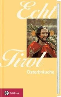 Echt Tirol - Osterbräuche
