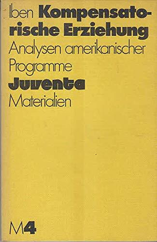 Kompensatorische Erziehung. Analysen amerikanischer Programme.