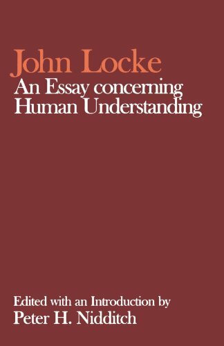 An Essay Concerning Human Understanding (Clarendon Edition Of The Works Of John Locke): Ed. by Peter H. Nidditch