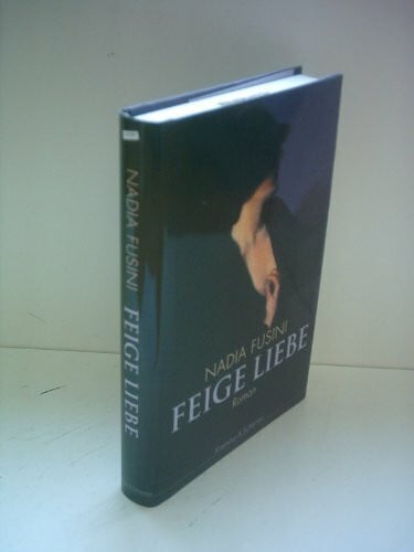 Feige Liebe. Roman