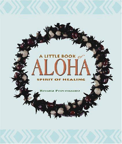 Mutual Pub Co A Little Book Of Aloha Spirit Of Healing