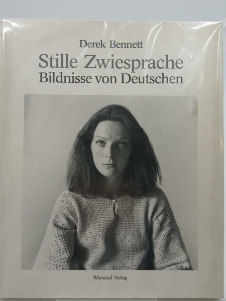 Stille Zwiesprache /A silent Dialogue. Bildnisse von Deutschen /Images of Germans. Dt.-Engl