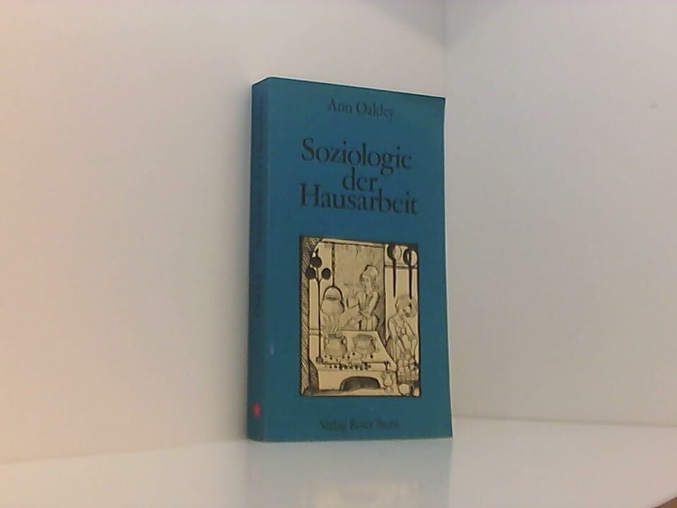Soziologie der Hausarbeit Soziologie der Hausarbeit