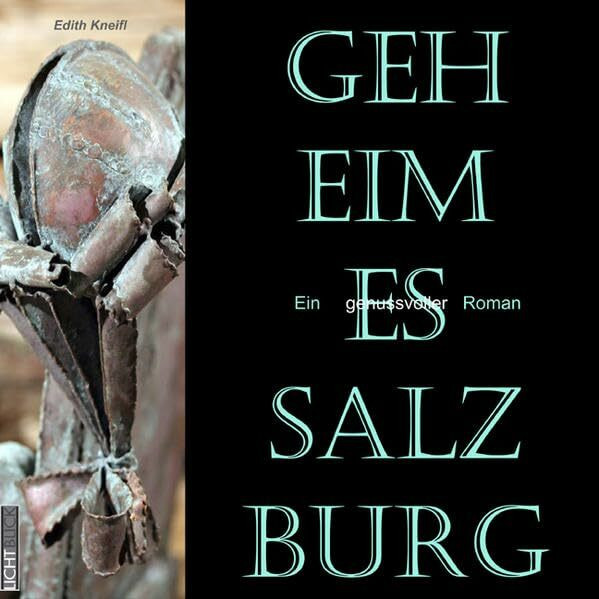Geheimes Salzburg: Ein genussvoller Roman