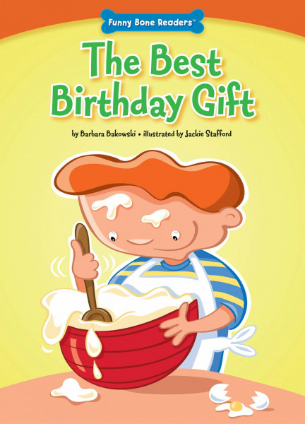 The Best Birthday Gift (Funny Bone Readers: Developing Character)