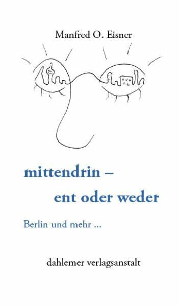 mittendrin - ent oder weder: Berlin und mehr ...