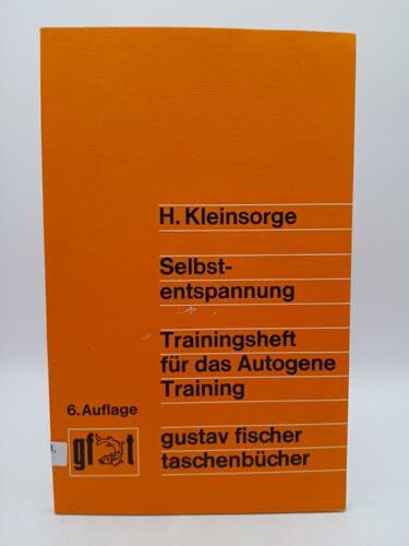 Selbstentspannung. Trainingsheft für das Autogene Training