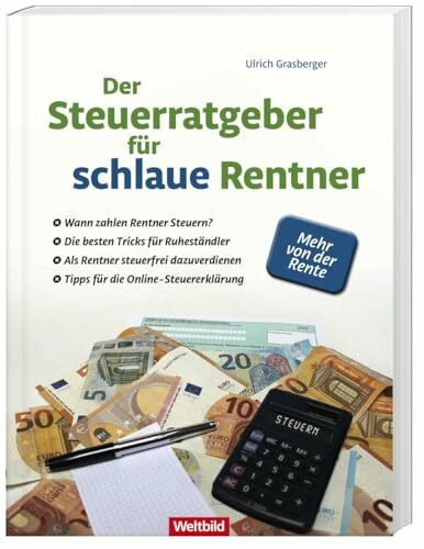 Der Steuerratgeber für schlaue Rentner